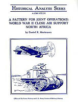 A PATTERN FOR JOINT OPERATIONS: WORLD WAR II CLOSE AIR SUPPORT, NORTH AFRICA cover